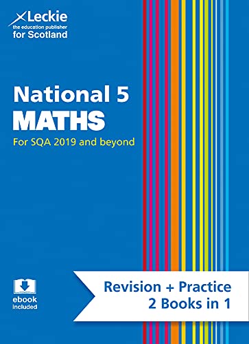 Book Leckie National 5 Maths for SQA and Beyond – Revision + Practice 2 Books in 1: Revise for N5 SQA Exams free