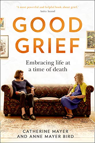 Book Good Grief: A self-help guide to recovery after death, and memoir about the covid 19 pandemic and loss of gang of four member Andy Gill, by an award-winning author free