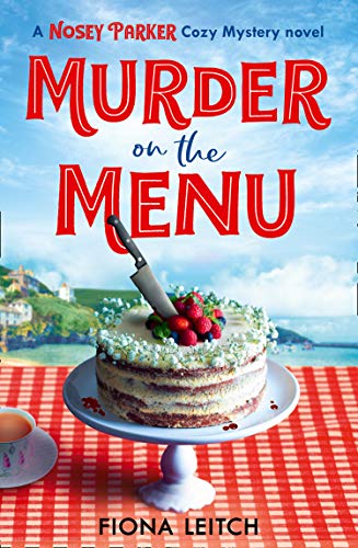 Book Murder on the Menu: An absolutely gripping and laugh-out-loud cozy mystery series filled with twists and turns (A Nosey Parker Cozy Mystery) (Book 1) free