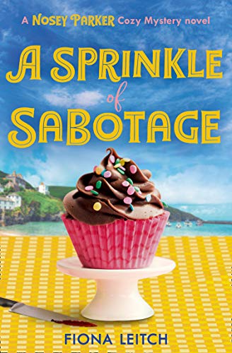 Book A Sprinkle of Sabotage (A Nosey Parker Cozy Mystery, Book 3) free
