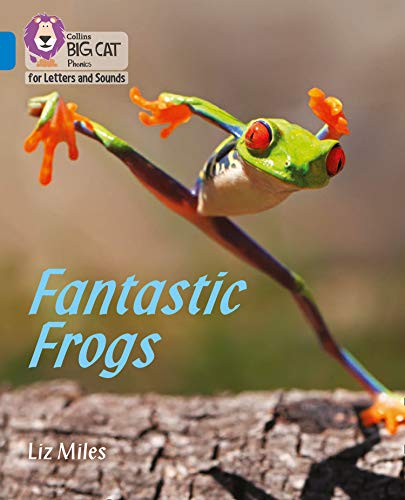 Book Fantastic Frogs: Band 04/Blue (Collins Big Cat Phonics for Letters and Sounds) free