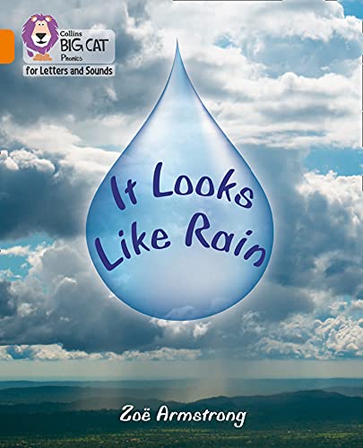 Book It Looks Like Rain: Band 06/Orange (Collins Big Cat Phonics for Letters and Sounds) free