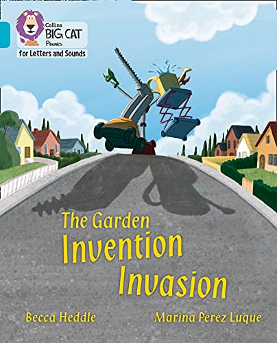 Book The Garden Invention Invasion: Band 07/Turquoise (Collins Big Cat Phonics for Letters and Sounds) free