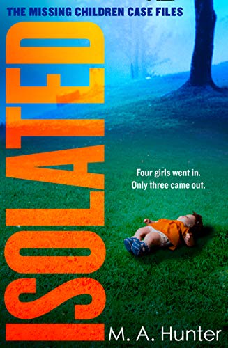 Book Isolated: An absolutely gripping new crime thriller brimming with twists and turns: Book 2 (The Missing Children Case Files) free