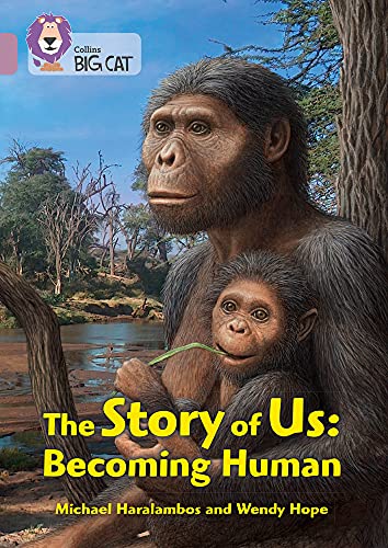 Book The Collins Big Cat ― THE STORY OF US: BECOMING HUMAN: Band 18/Pearl: Band 18/Pearl free
