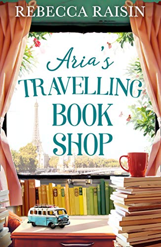 Book Aria’s Travelling Book Shop: An utterly uplifting, laugh out loud romantic comedy for 2021! free