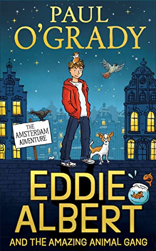 Book Eddie Albert and the Amazing Animal Gang: The Amsterdam Adventure free