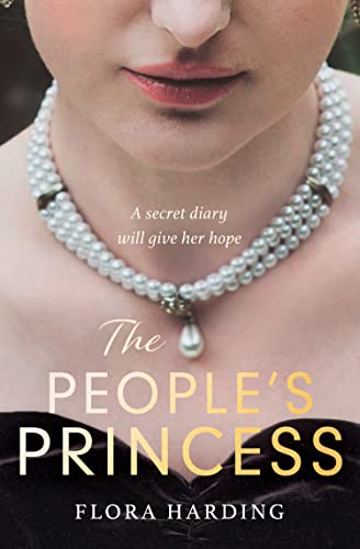 Book The People’s Princess: Step behind the palace doors in this gripping historical novel that is a must read for fans of The Crown and Princess Diana free