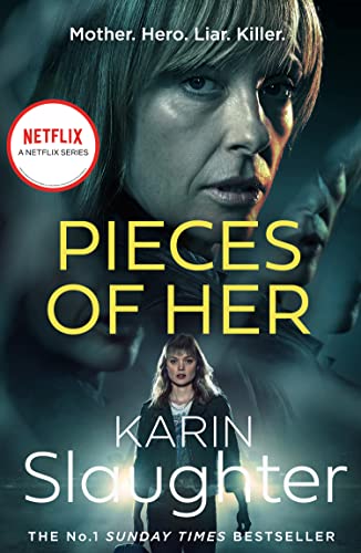 Book Pieces of Her: The stunning psychological crime thriller from the No. 1 Sunday Times bestselling suspense author, now a major Netflix series free