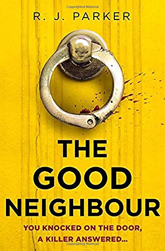 Book The Good Neighbour: An absolutely gripping 2021 crime thriller perfect for fans of The Perfect Couple free