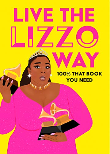 Book Live the Lizzo Way: 100% That Book You Need free