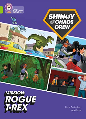 Book Shinoy and the Chaos Crew Mission: Rogue T-Rex: Band 11/Lime (Collins Big Cat) free