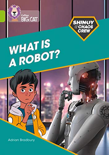 Book Shinoy and the Chaos Crew: What is a robot?: Band 11/Lime (Collins Big Cat) free