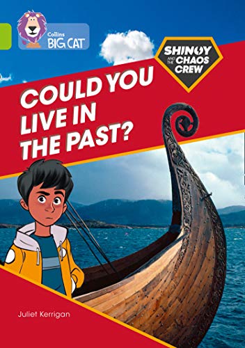 Book Shinoy and the Chaos Crew: Could you live in the past?: Band 11/Lime (Collins Big Cat) free