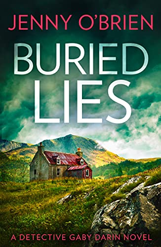 Book Buried Lies: One of the most gripping detective crime thrillers of 2021! (Detective Gaby Darin, Book 5) free