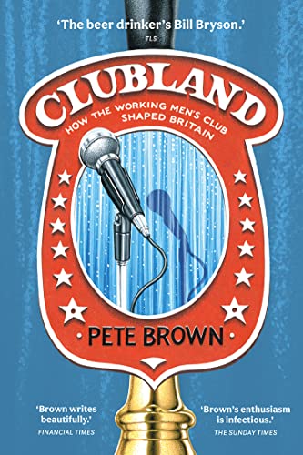 Book Clubland: How the Working Men’s Club Shaped Britain free