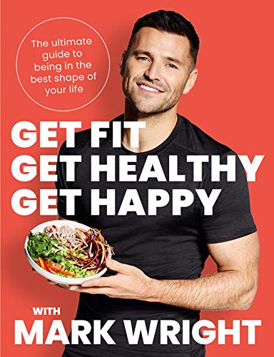Book Get Fit, Get Healthy, Get Happy: The ultimate guide to being in the best shape of your life. free