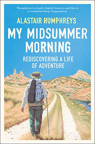 Book My Midsummer Morning: Rediscovering a Life of Adventure free