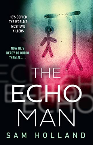 Book The Echo Man: The most gripping debut serial killer thriller you will read in 2022! free