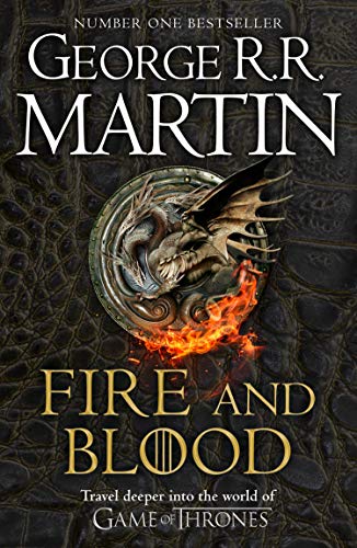 Book Fire and Blood: 300 Years Before a Game of Thrones (A Targaryen History) free