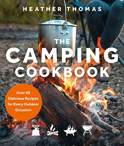 Book The Camping Cookbook: Over 60 Delicious Recipes for Every Outdoor Occasion free