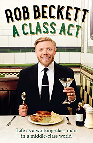 Book A Class Act: Life as a working-class man in a middle-class world free