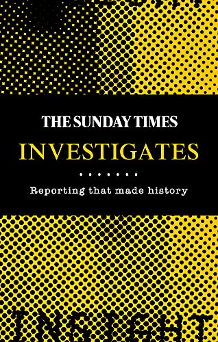 Book The Sunday Times Investigates: Reporting That Made History free