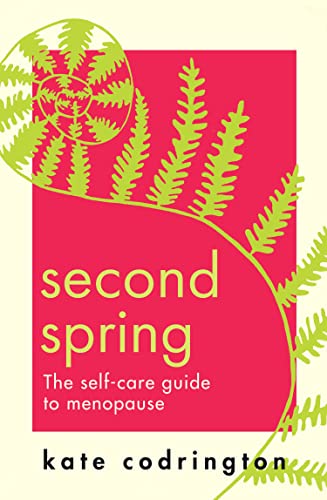 Book Second Spring: 2022’s new self-care guide to help you through menopause free