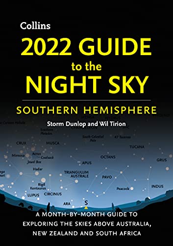 Book 2022 Guide to the Night Sky Southern Hemisphere: A month-by-month guide to exploring the skies above Australia, New Zealand and South Africa free