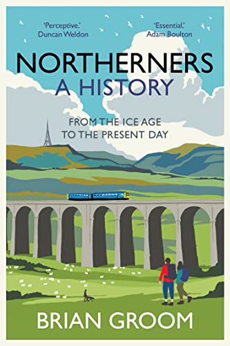 Book Northerners: A History, from the Ice Age to the Present Day free