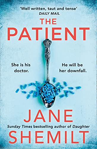 Book The Patient: the gripping new suspense thriller novel from the Sunday Times bestselling global phenomenon - Jane Shemilt is BACK! free