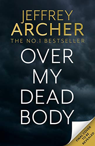 Book Over My Dead Body: Jeffrey Archer’s new book 2021 (William Warwick Novels) free
