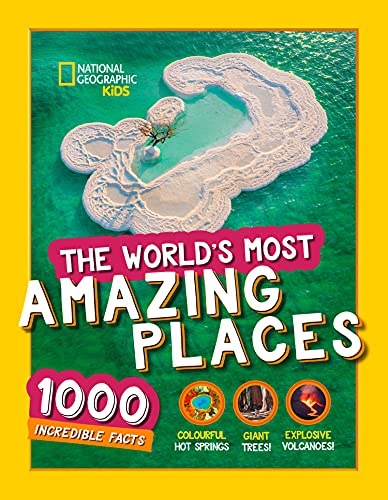 Book The World’s Most Amazing Places: 1000 incredible facts (National Geographic Kids) free