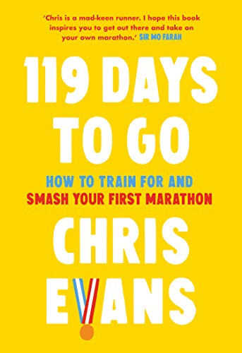 Book 119 Days to Go: How to train for and smash your first marathon free