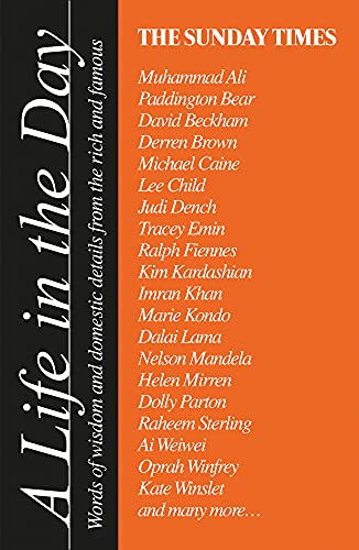 Book The Sunday Times A Life in the Day: Words of Wisdom and Domestic Details from the Rich and Famous free