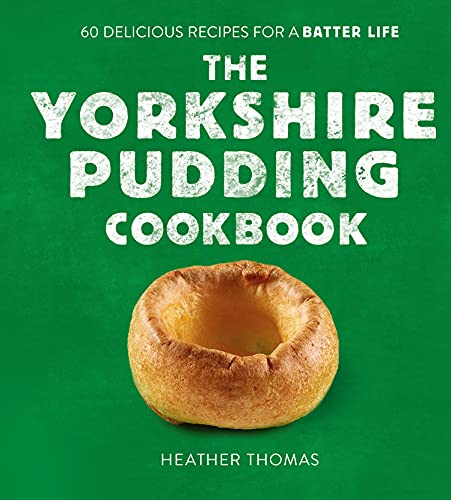 Book The Yorkshire Pudding Cookbook: 60 Delicious Recipes for a Batter Life free