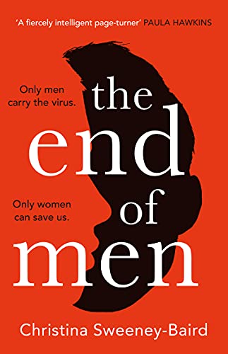 Book The End of Men: The must-read debut of 2021 that everyone?s talking about, from a bold new voice in fiction free