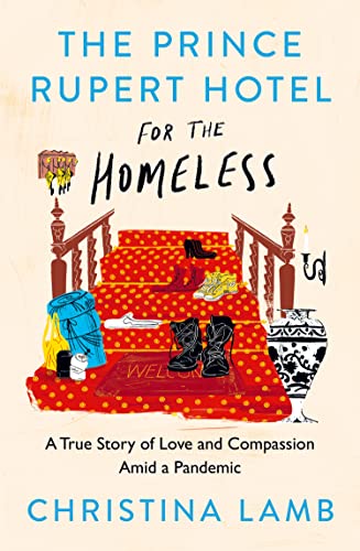 Book The Prince Rupert Hotel for the Homeless: A True Story of Love and Compassion Amid a Pandemic free