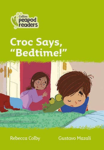 Book Collins Peapod Readers – Level 2 – Croc says, "Bedtime!" free