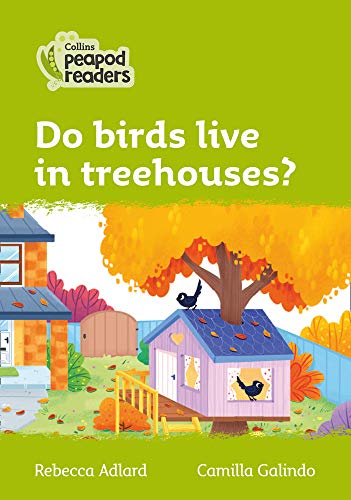 Book Collins Peapod Readers – Level 2 – Do birds live in treehouses? free Book Collins Peapod Readers – Level 2 – Do birds live in treehouses? free