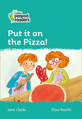 Book Collins Peapod Readers – Level 3 – Put it on the Pizza! free