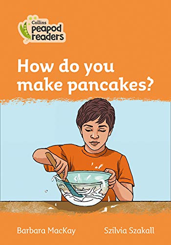 Book Collins Peapod Readers – Level 4 – How do you make pancakes? free