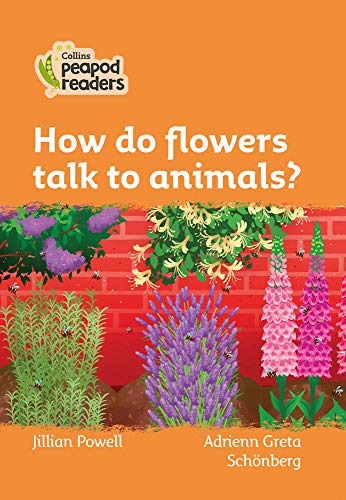 Book Collins Peapod Readers – Level 4 – How do flowers talk to animals? free