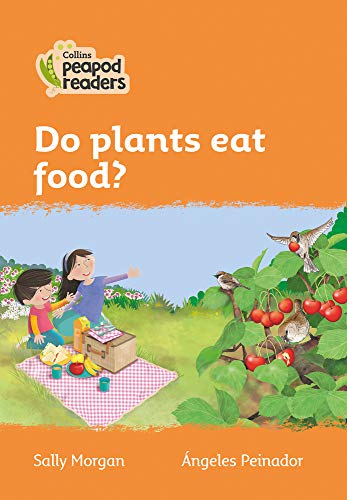 Book Collins Peapod Readers – Level 4 – Do plants eat food? free