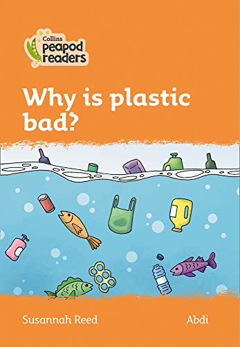 Book Collins Peapod Readers – Level 4 – Why is plastic bad? free