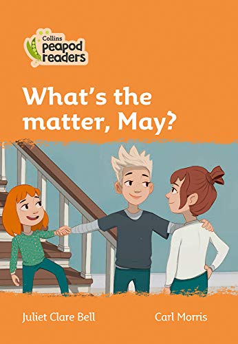 Book Collins Peapod Readers – Level 4 – What's the matter, May? free