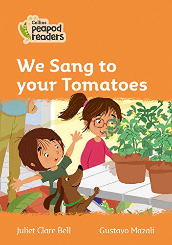 Book Collins Peapod Readers – Level 4 – We Sang to your Tomatoes free