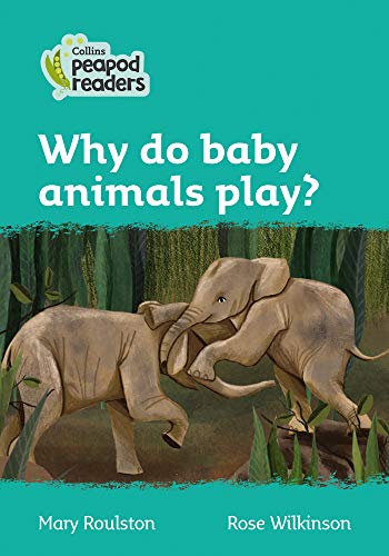 Book Collins Peapod Readers – Level 3 – Why do baby animals play? free