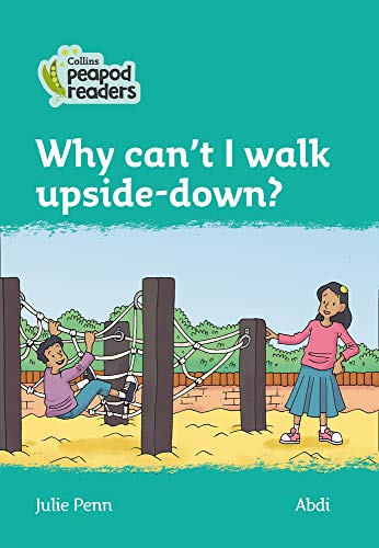 Book Collins Peapod Readers – Level 3 – Why can't I walk upside-down? free