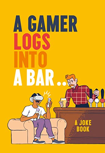 Book A Gamer Logs into a Bar…: A Joke Book free